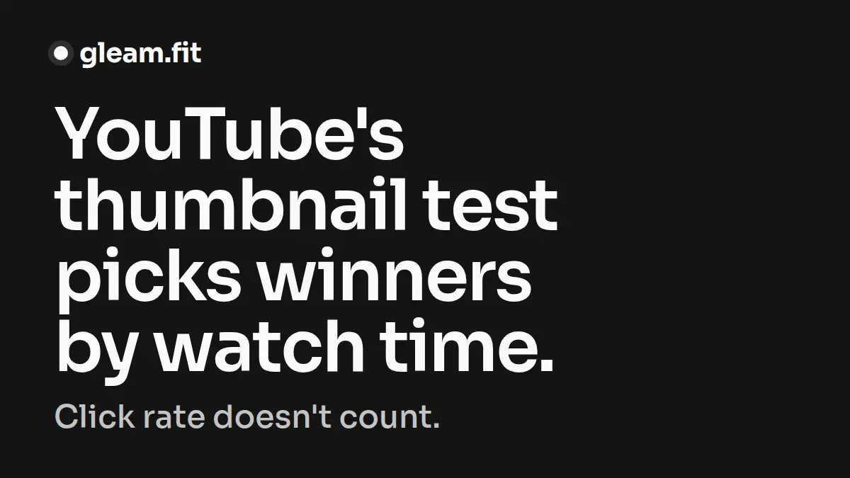 YouTube Test & Compare: Watch Time, Not CTR, Picks Winners